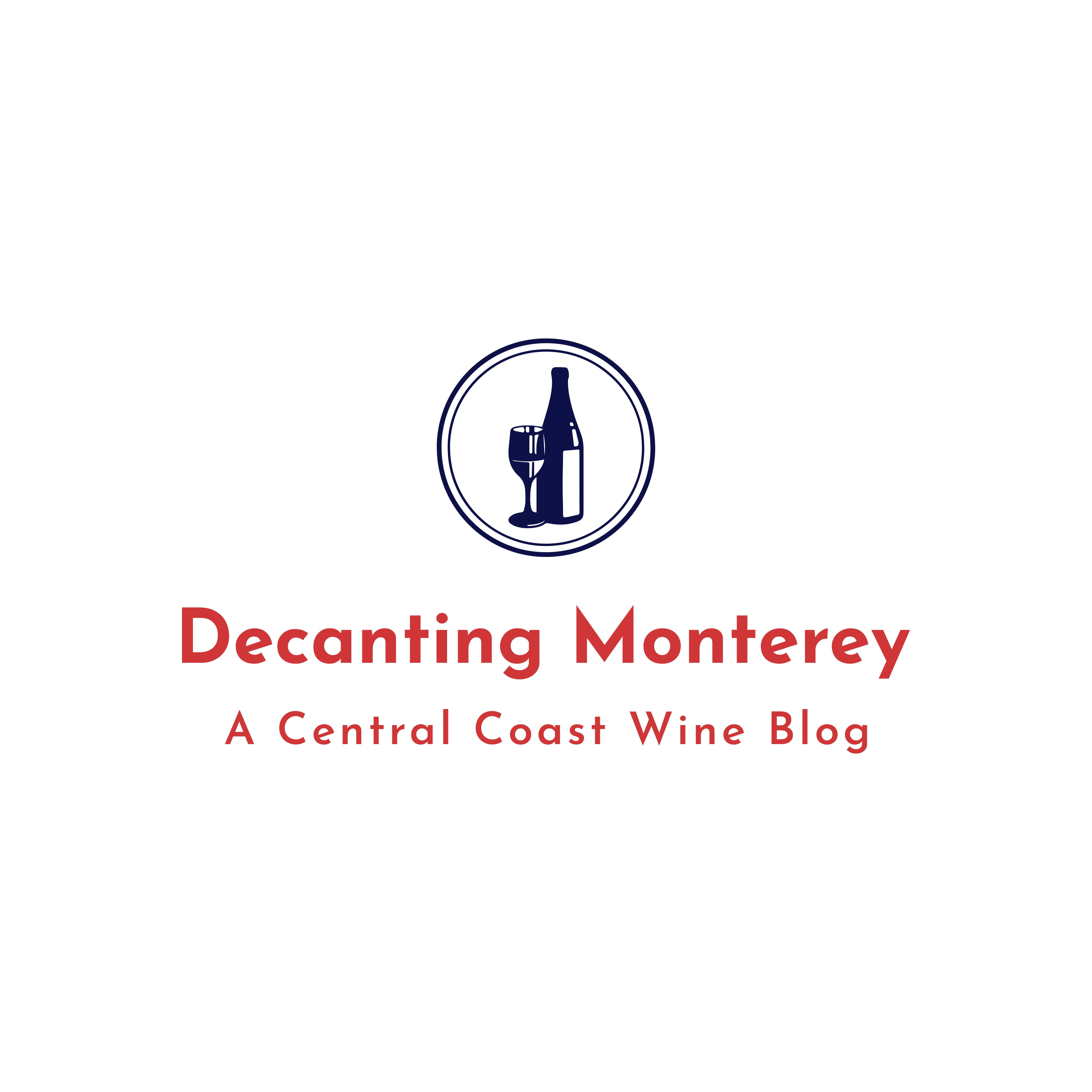 Decanting Monterey - A Central Coast Wine Blog